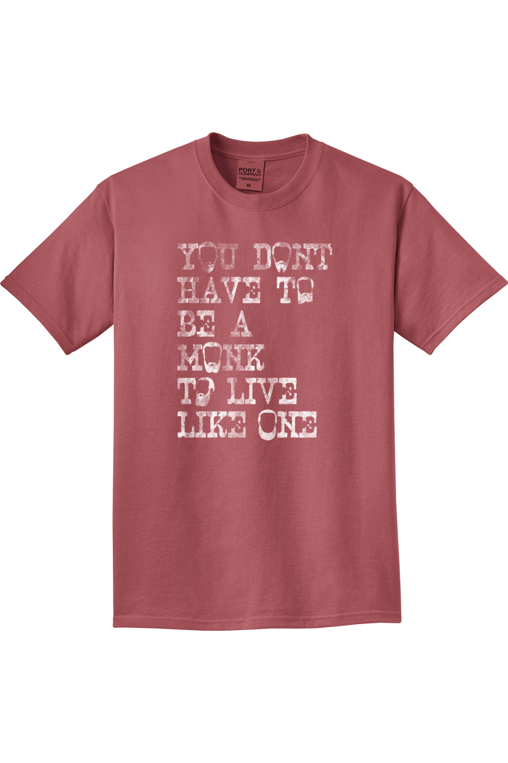 You Don't Have To Be A Monk - Unisex Tee