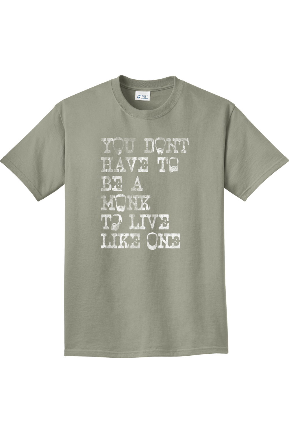 You Don't Have To Be A Monk - Unisex Tee