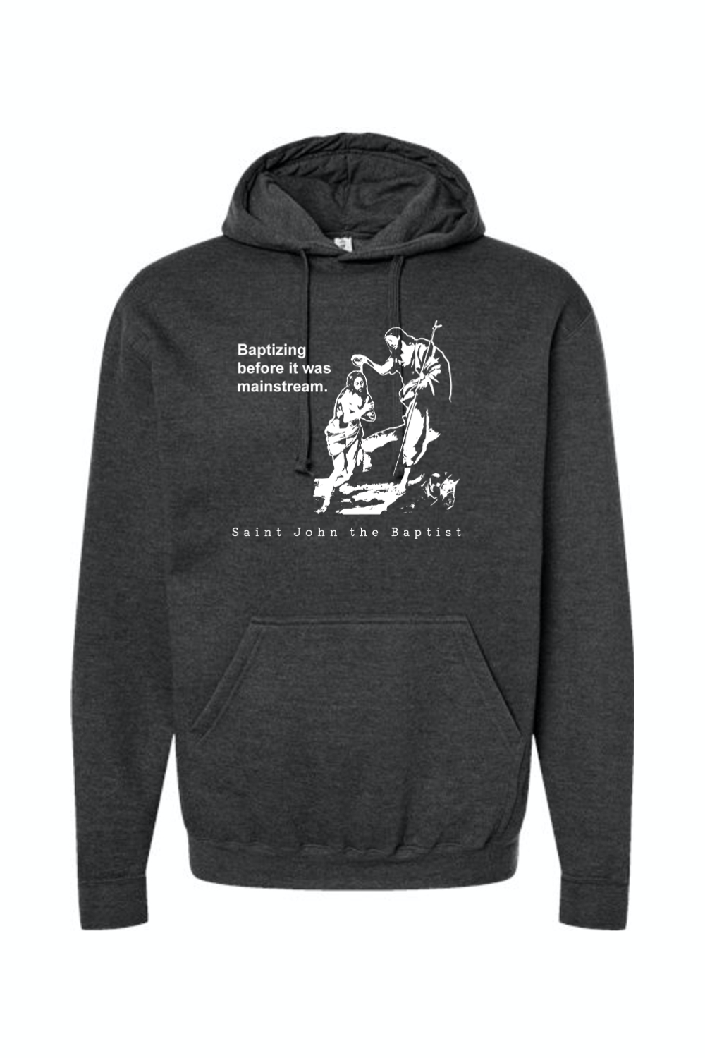 Mainstream - St. John the Baptist Hoodie Sweatshirt