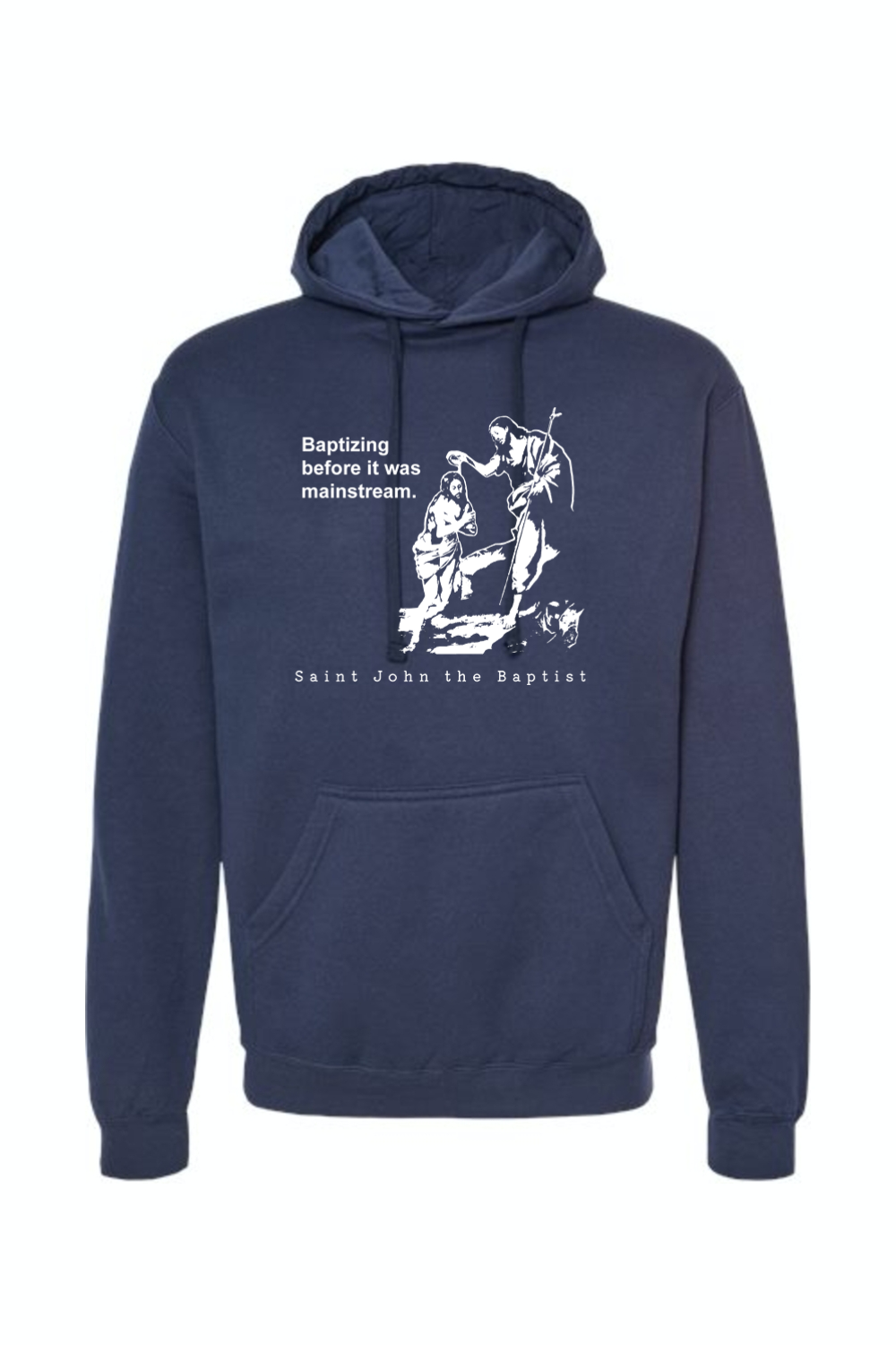 Mainstream - St. John the Baptist Hoodie Sweatshirt