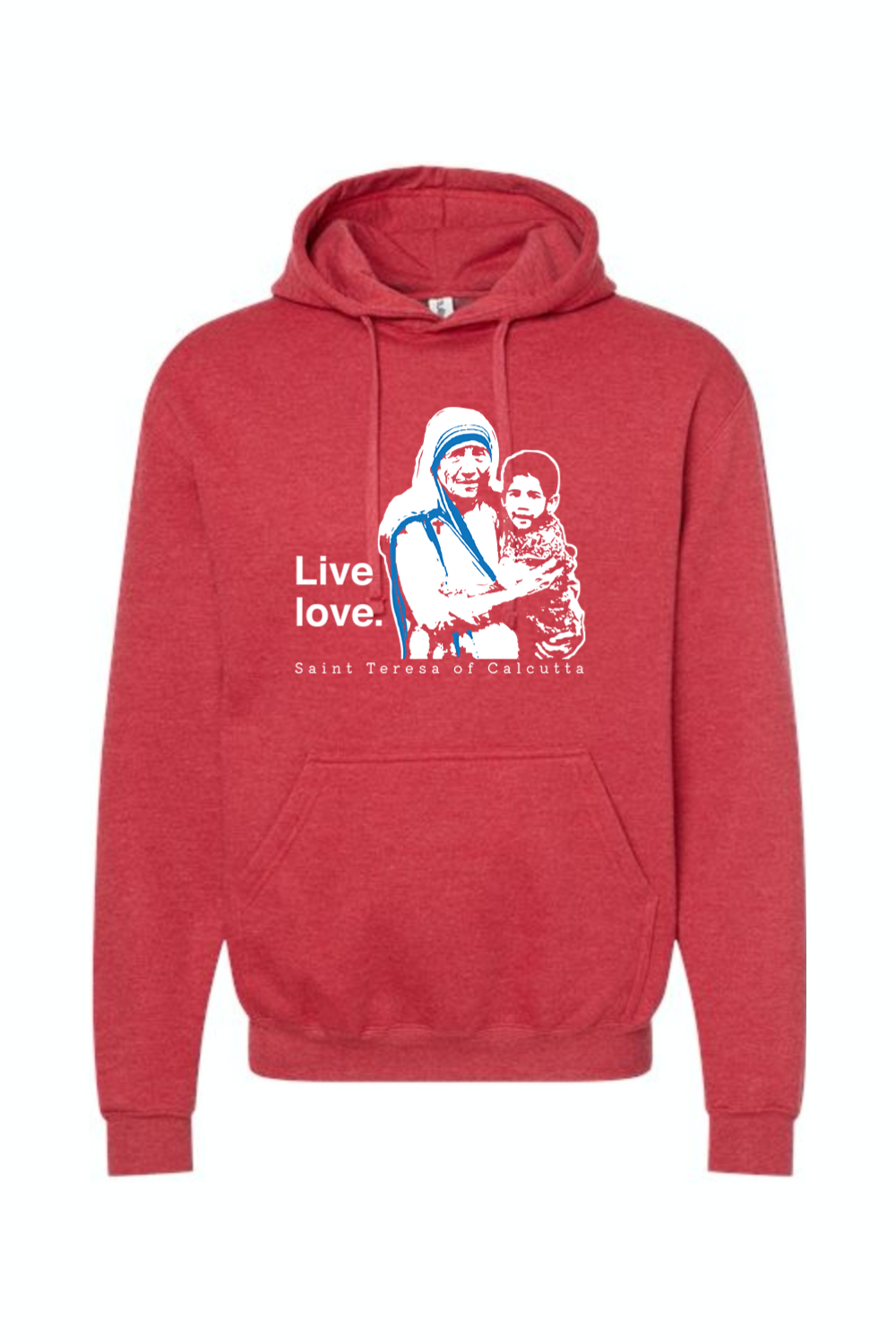 Live Love - St. Teresa of Calcutta Hoodie Sweatshirt