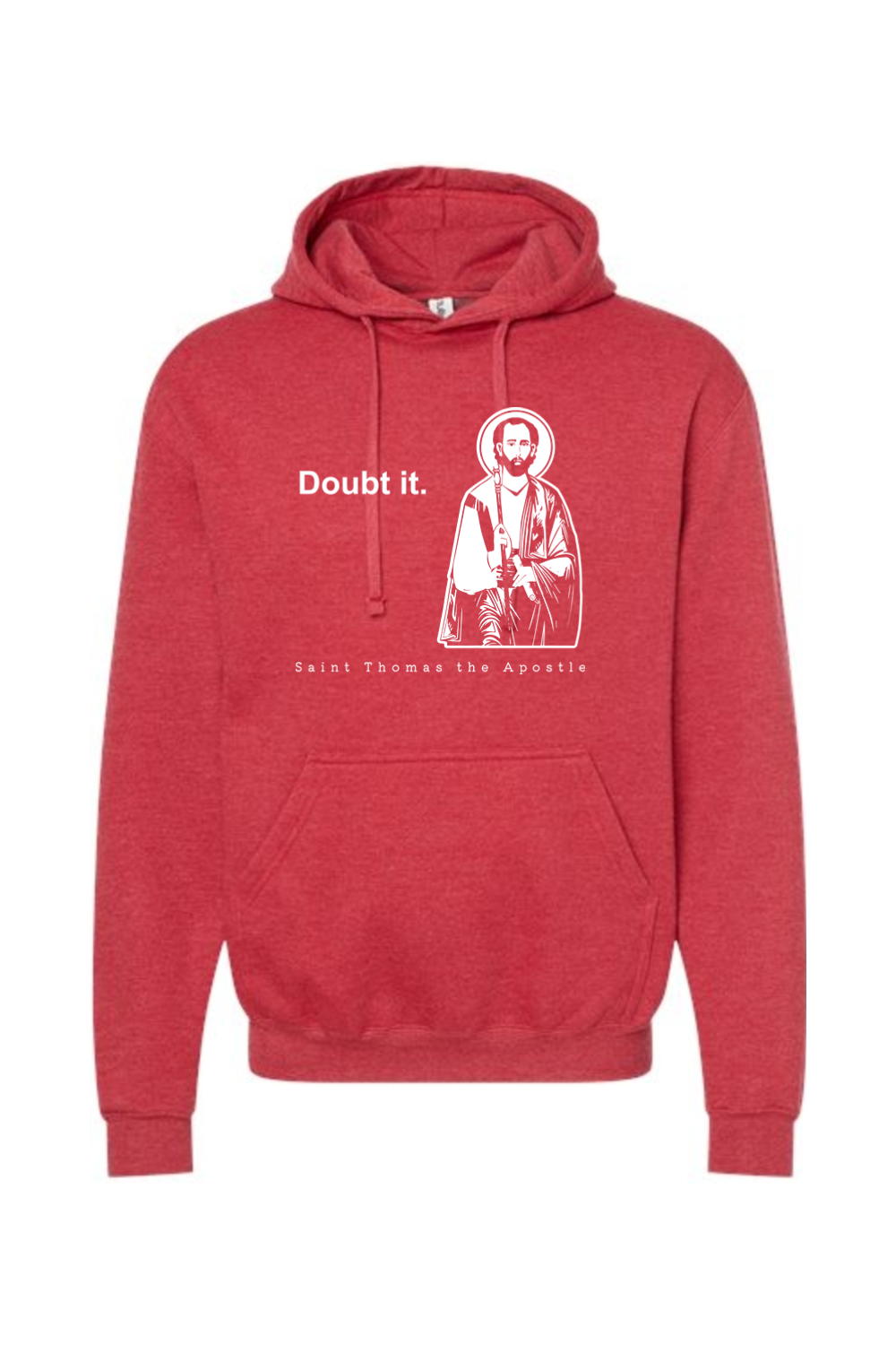 Doubt it - St. Thomas the Apostle Hoodie Sweatshirt