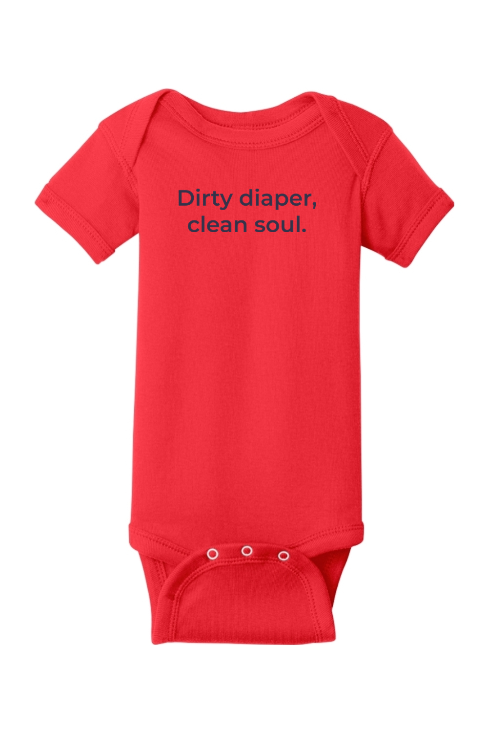 Dirty Diaper, Clean Soul Onesie