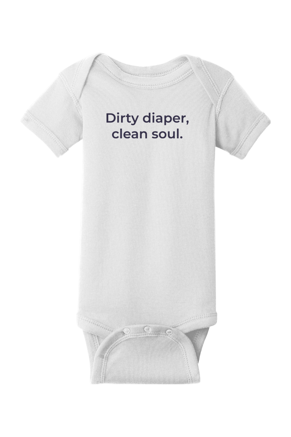 Dirty Diaper, Clean Soul Onesie