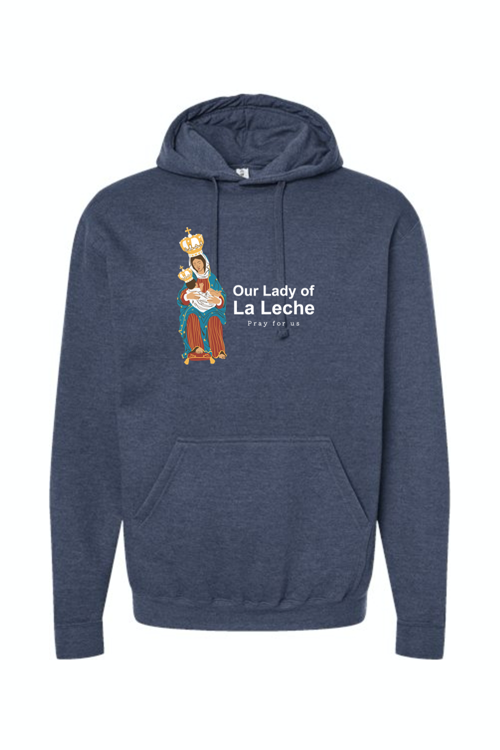 Our Lady of La Leche - Hoodie Sweatshirt