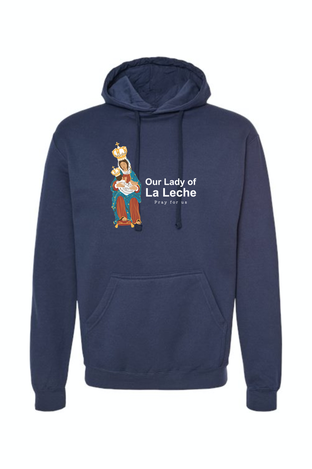 Our Lady of La Leche - Hoodie Sweatshirt