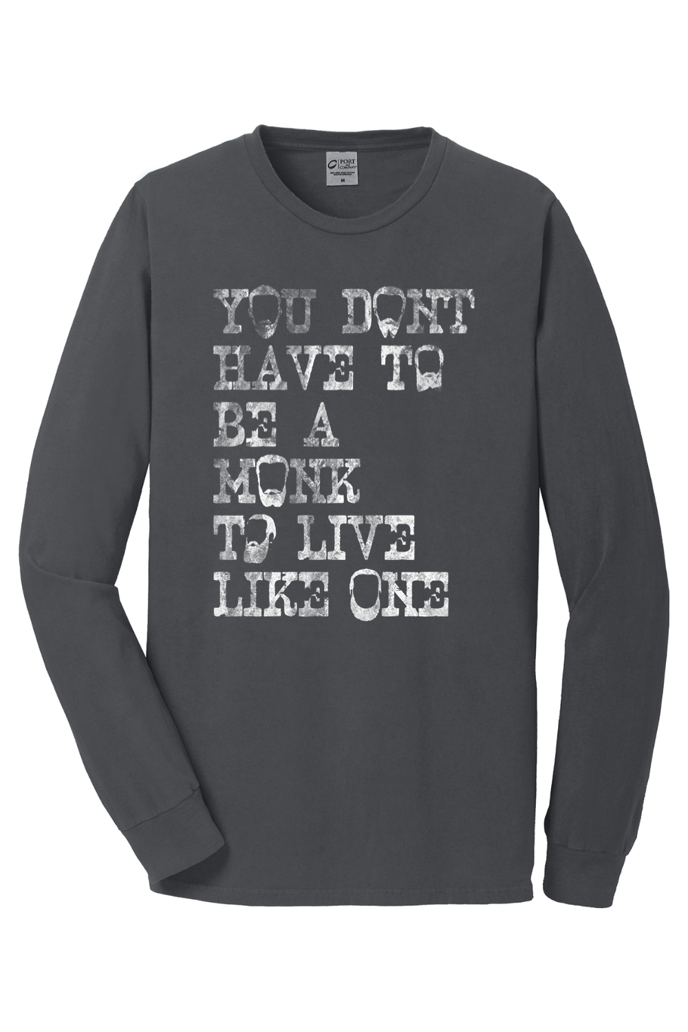 You Don't Have To Be A Monk - Unisex Long Sleeve