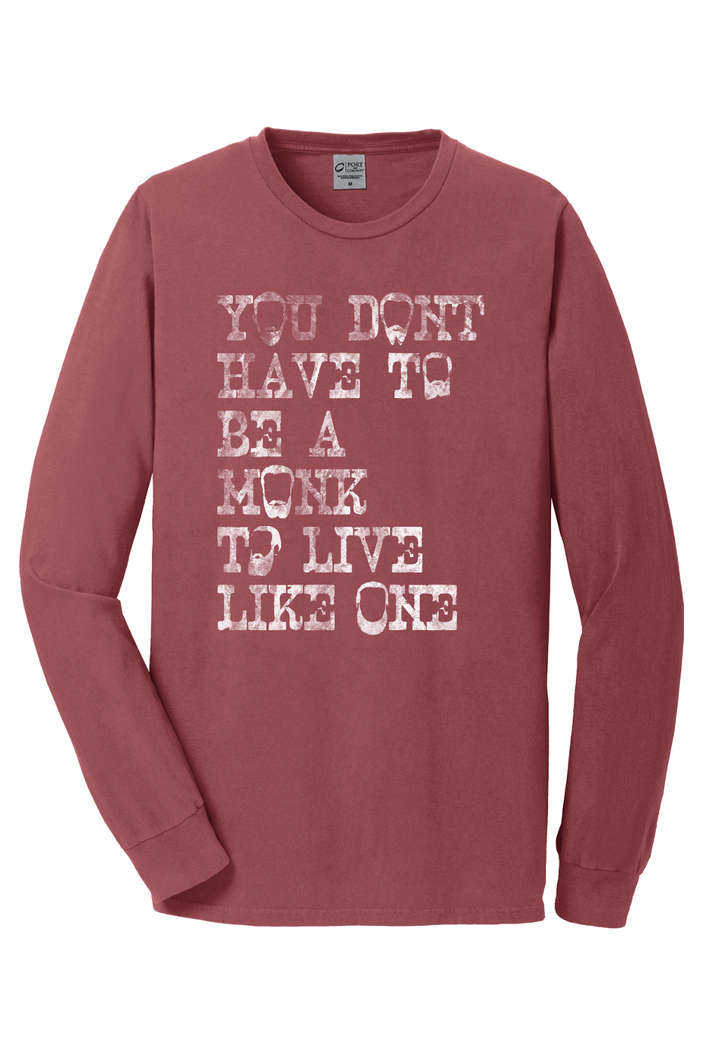 You Don't Have To Be A Monk - Unisex Long Sleeve