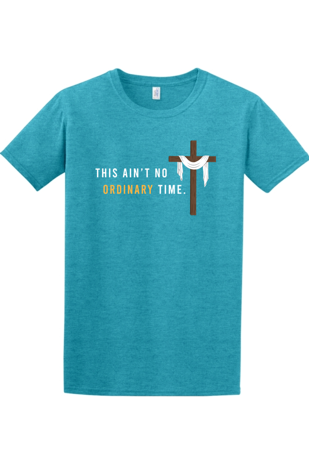 Ain't No Ordinary Time - Easter Season Adult T-Shirt