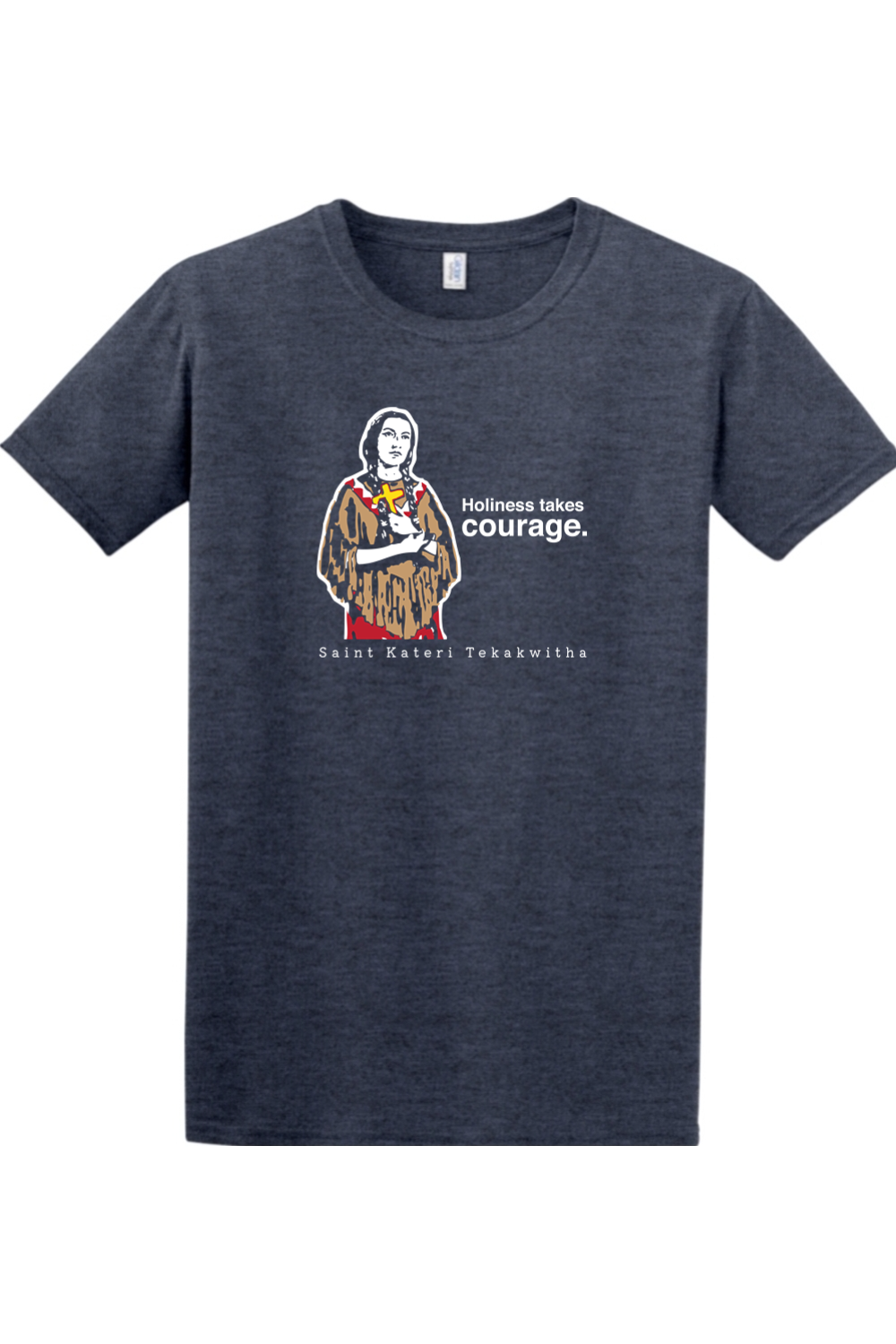 Holiness Takes Courage – St. Kateri Tekakwitha Adult T-shirt