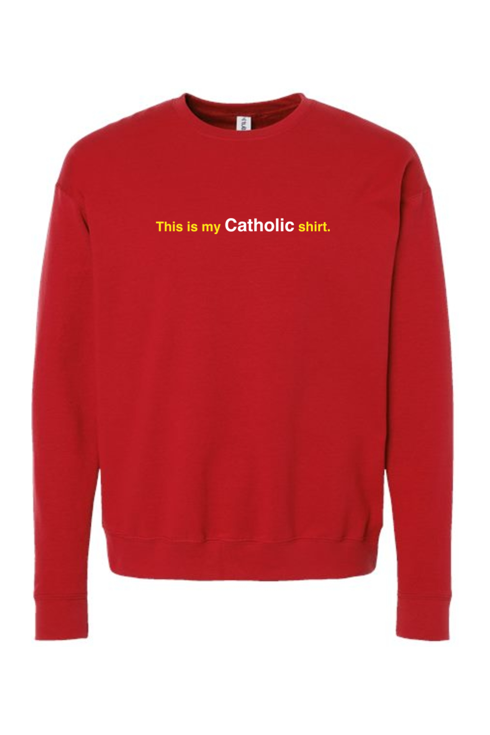 My Catholic Shirt - My Catholic Shirt Crewneck Sweatshirt