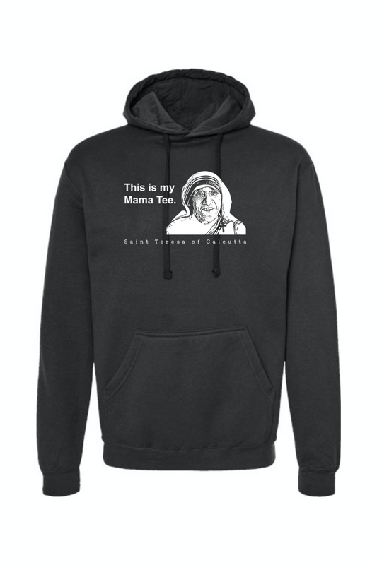 Mama Tee - Mother Teresa Hoodie Sweatshirt