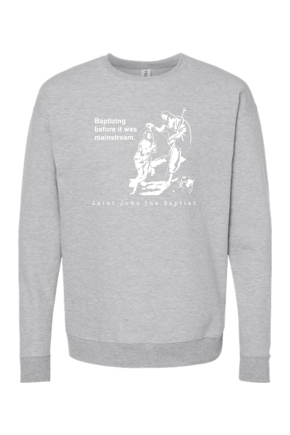 Mainstream - St. John the Baptist Crewneck Sweatshirt