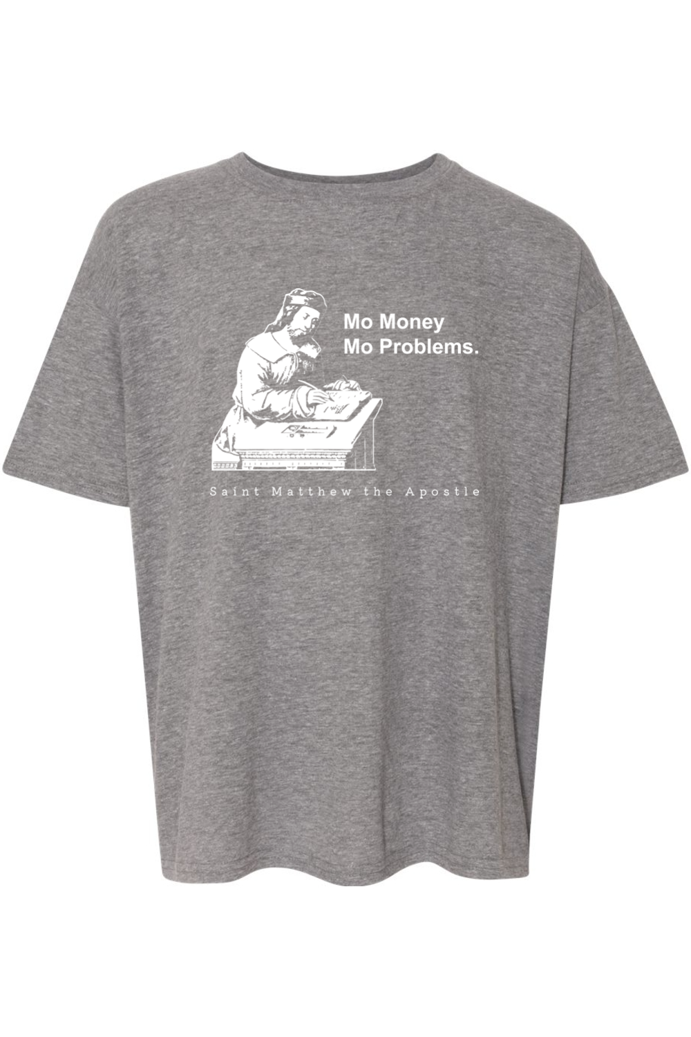 Mo Money Mo Problems - St. Matthew Youth T-Shirt