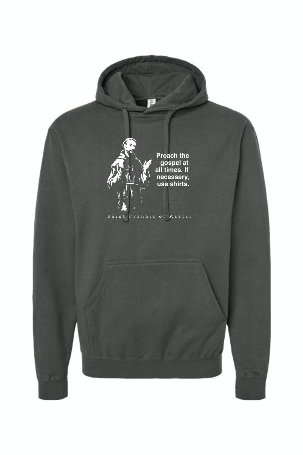 Preach the Gospel - St. Francis of Assisi Hoodie Sweatshirt