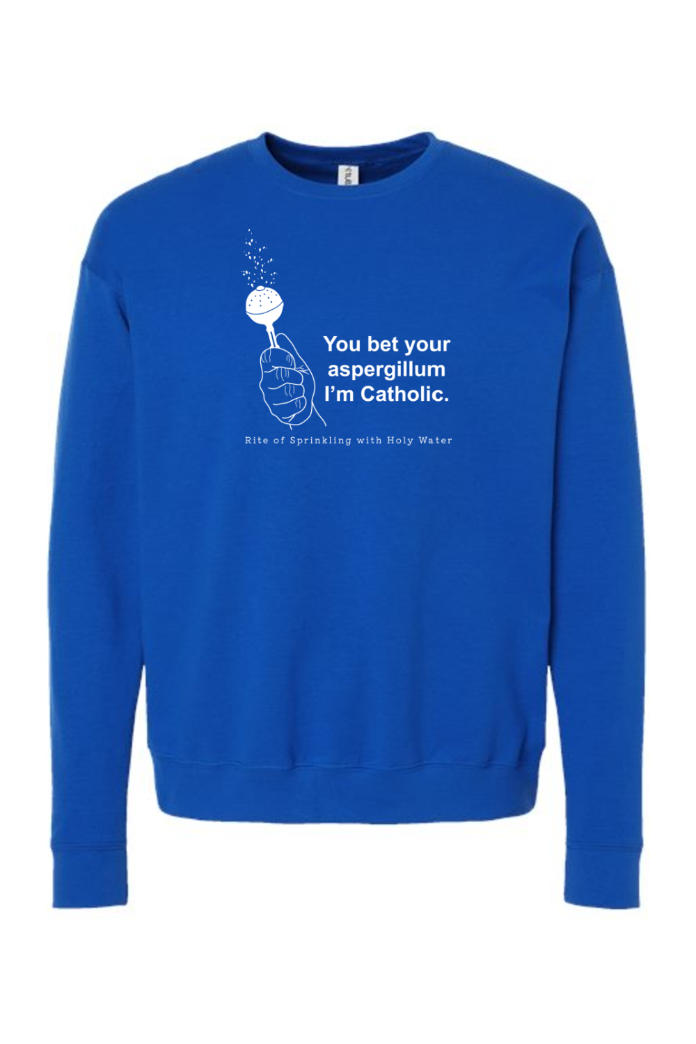 Bet Your Aspergillum - Rite of Sprinkling Crewneck Sweatshirt