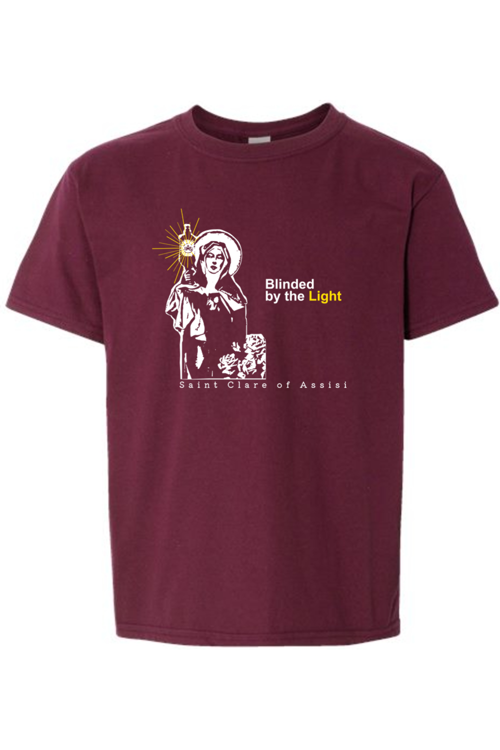 Blinded By The Light - St. Clare of Assisi T-Shirt - youth