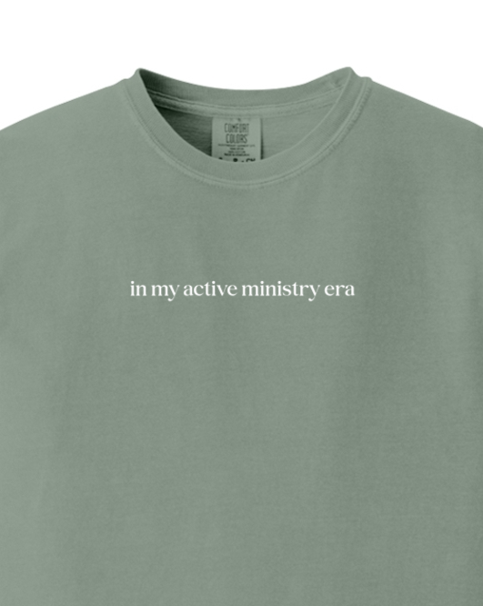 In My Active Ministry Era Adult T-shirt - Comfort Colors