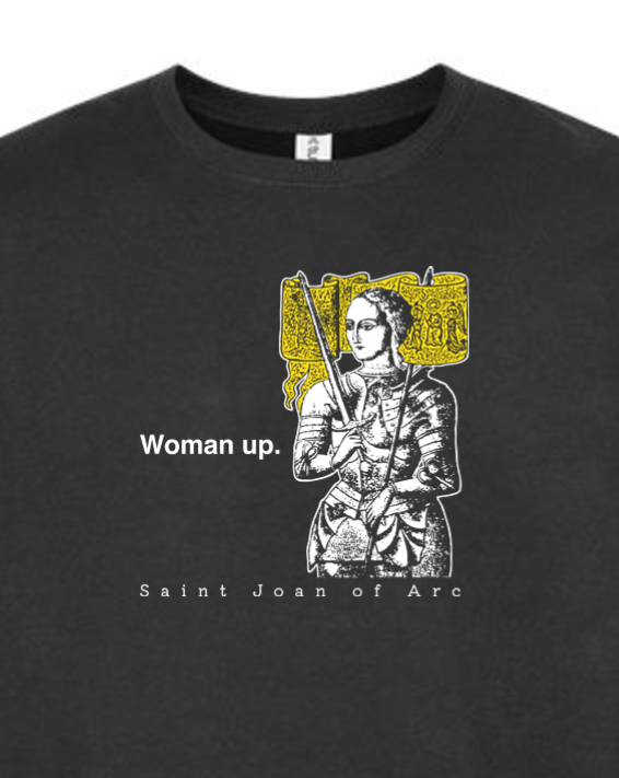 Woman Up - St. Joan of Arc Crewneck Sweatshirt