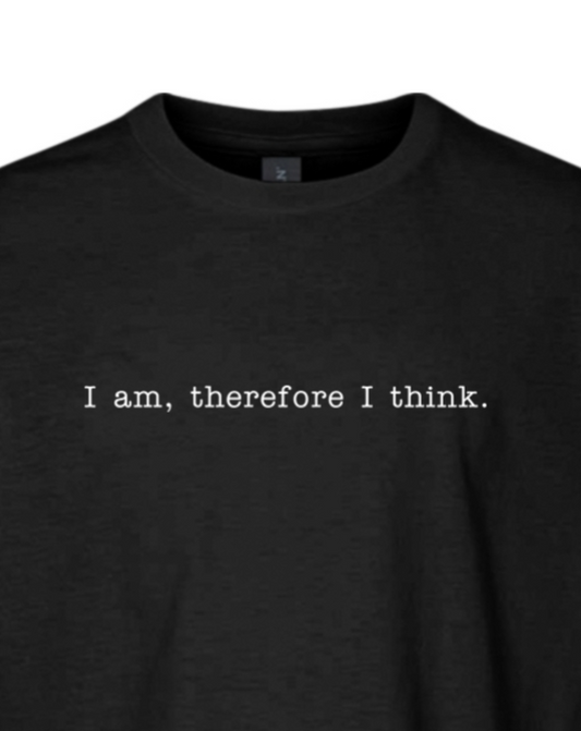 I am, Therefore I Think - Realism Philosophy Youth T-Shirt