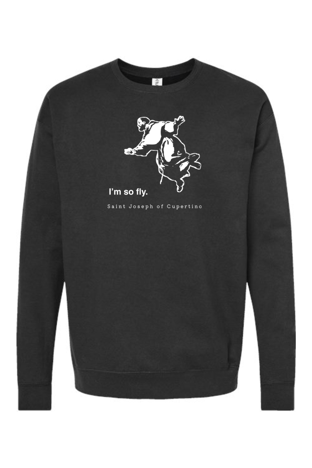 I'm So Fly - St. Joseph of Cupertino Crewneck Sweatshirt