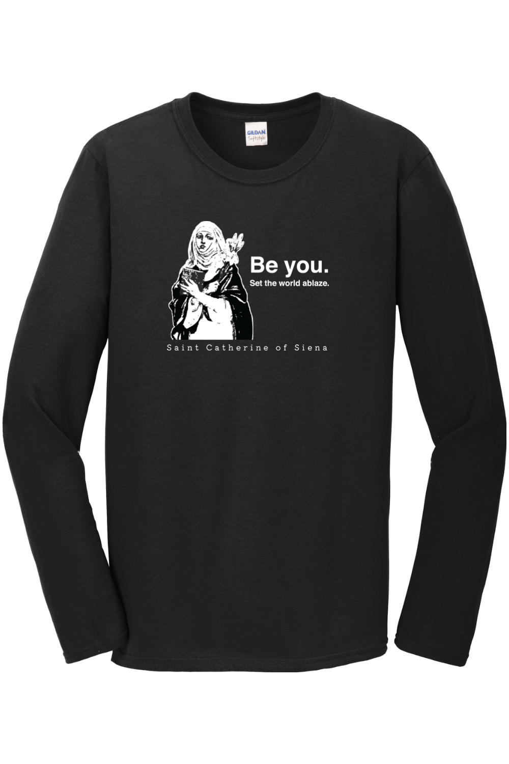 Be You - St. Catherine of Siena Long Sleeve