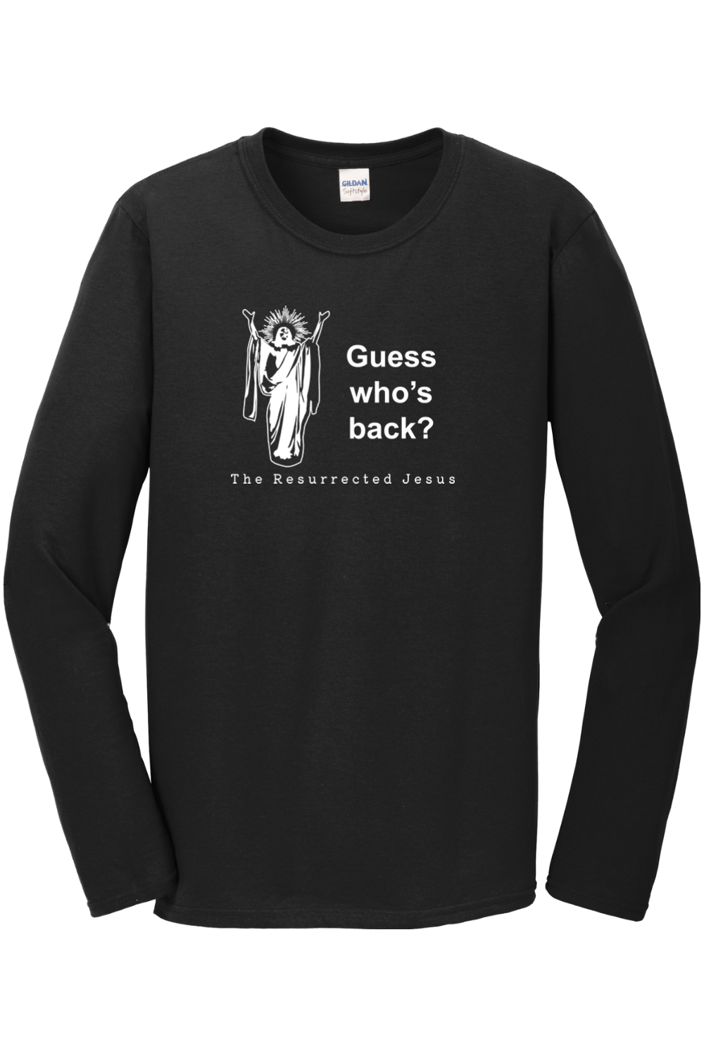 Guess Who's Back - Resurrection Jesus Long Sleeve