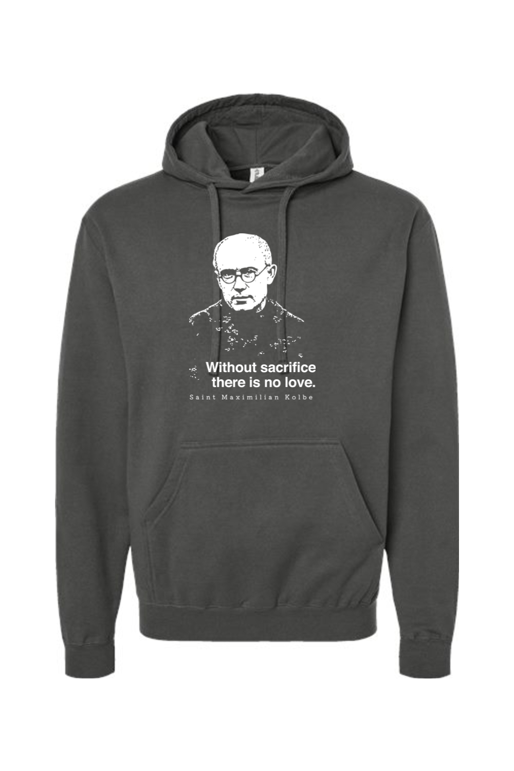 Without Sacrifice - St. Maximilian Kolbe Hoodie Sweatshirt