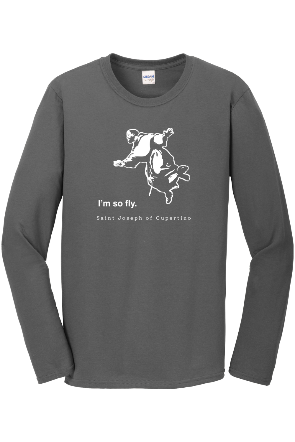 I'm So Fly - St Joseph of Cupertino Long Sleeve