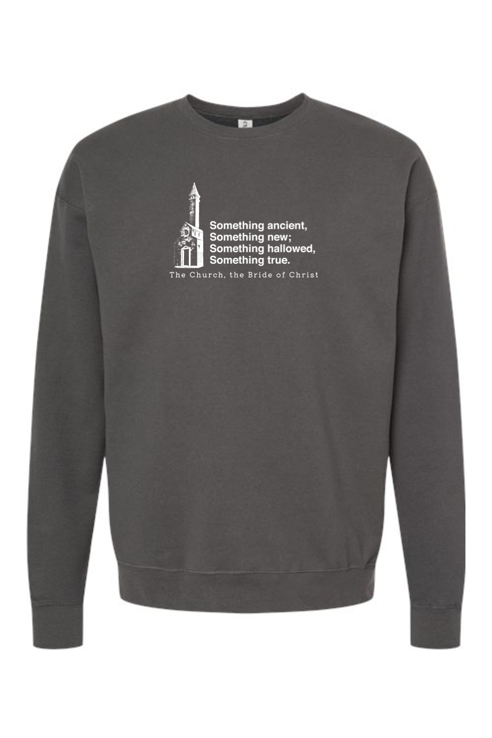 Never the Bridesmaid, Always the Bride - Catholic Church Crewneck Sweatshirt