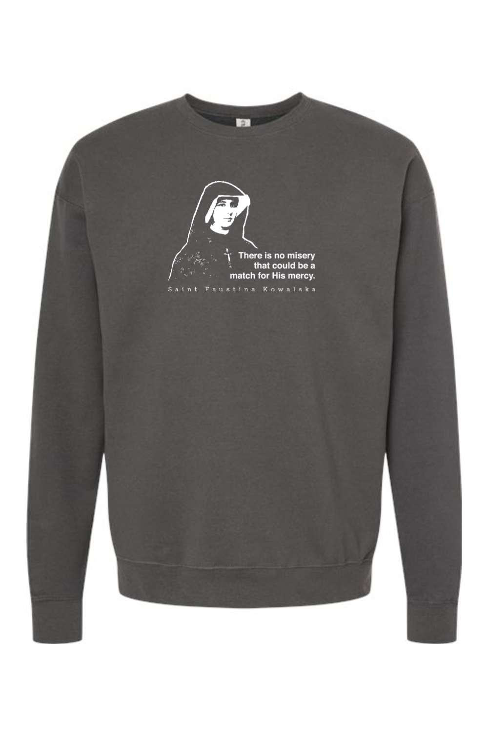 Mercy Message - St. Faustina Kowalska Crewneck Sweatshirt