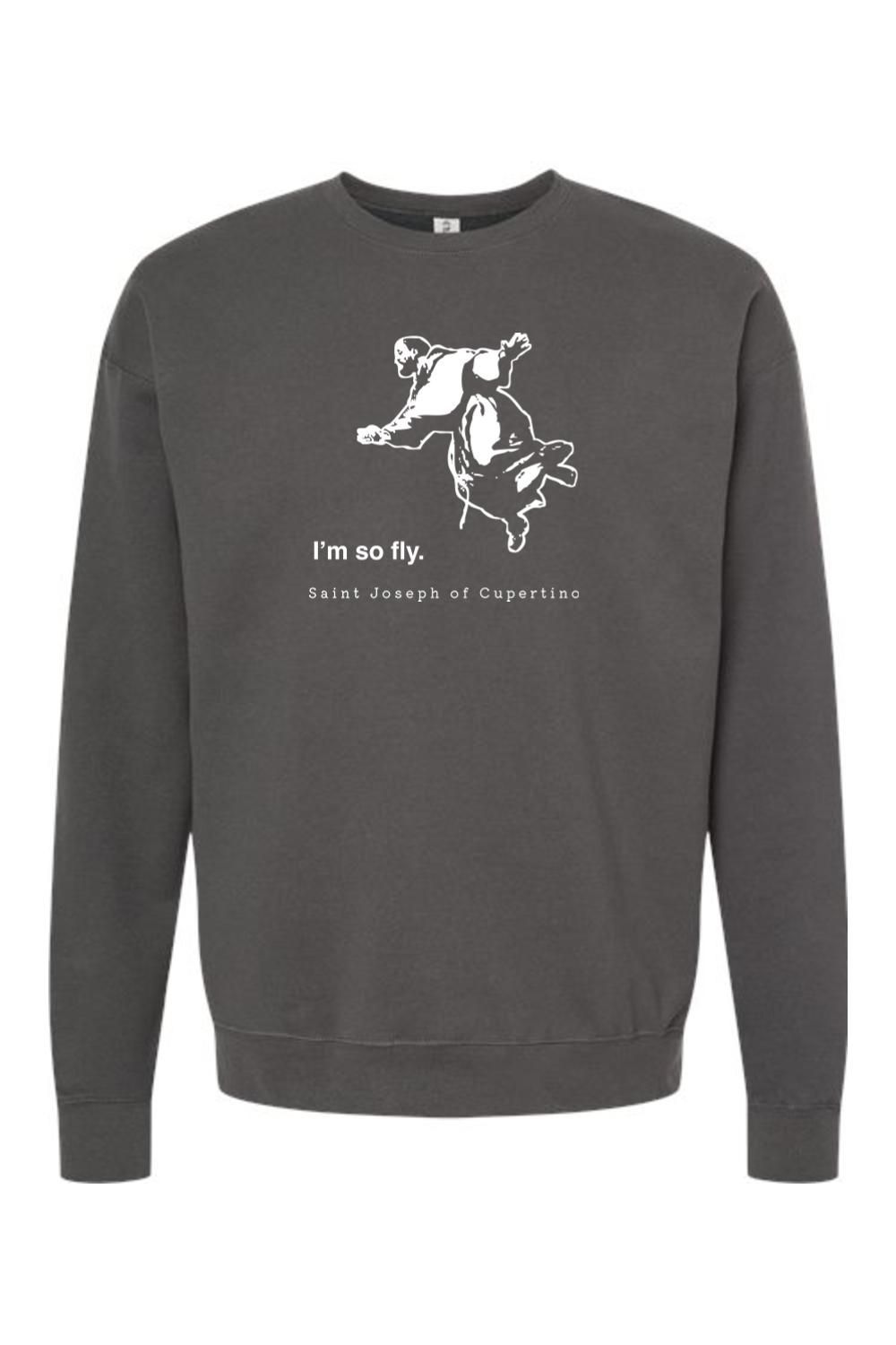 I'm So Fly - St. Joseph of Cupertino Crewneck Sweatshirt