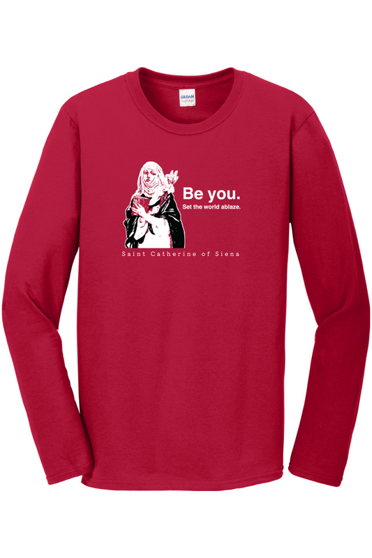 Be You - St. Catherine of Siena Long Sleeve