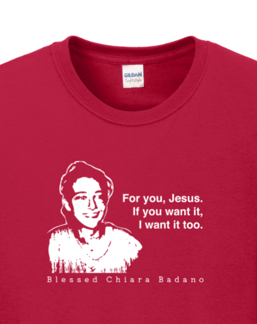 For you, Jesus - Bl. Chiara Badano Long Sleeve