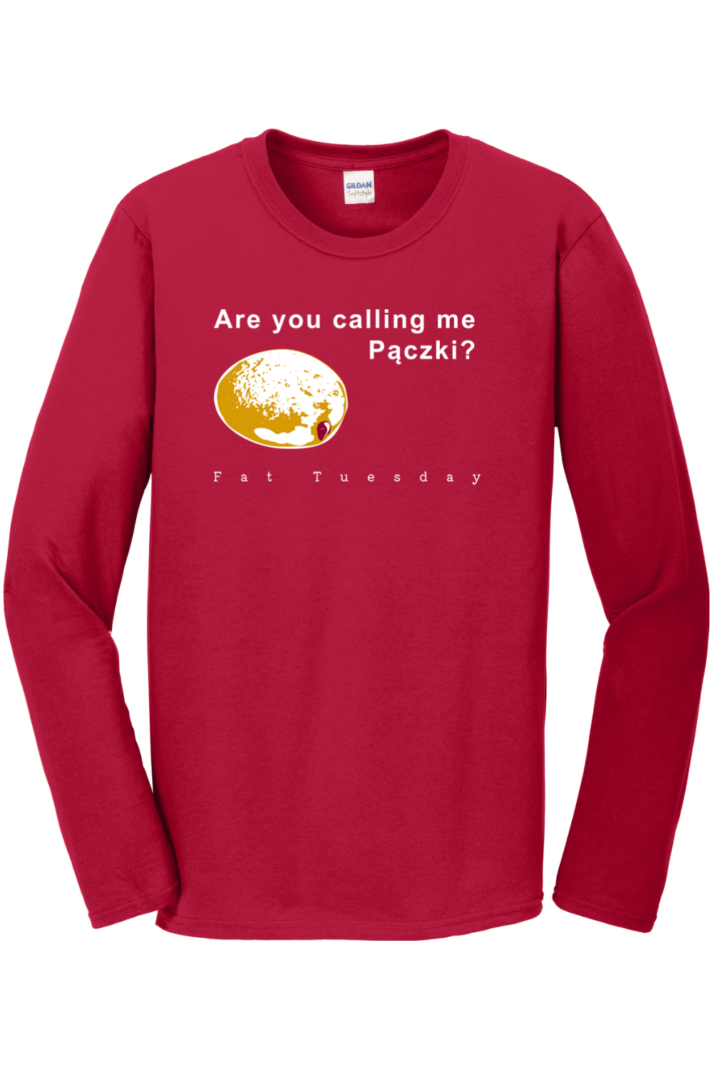 Are you calling me Pączki Long Sleeve