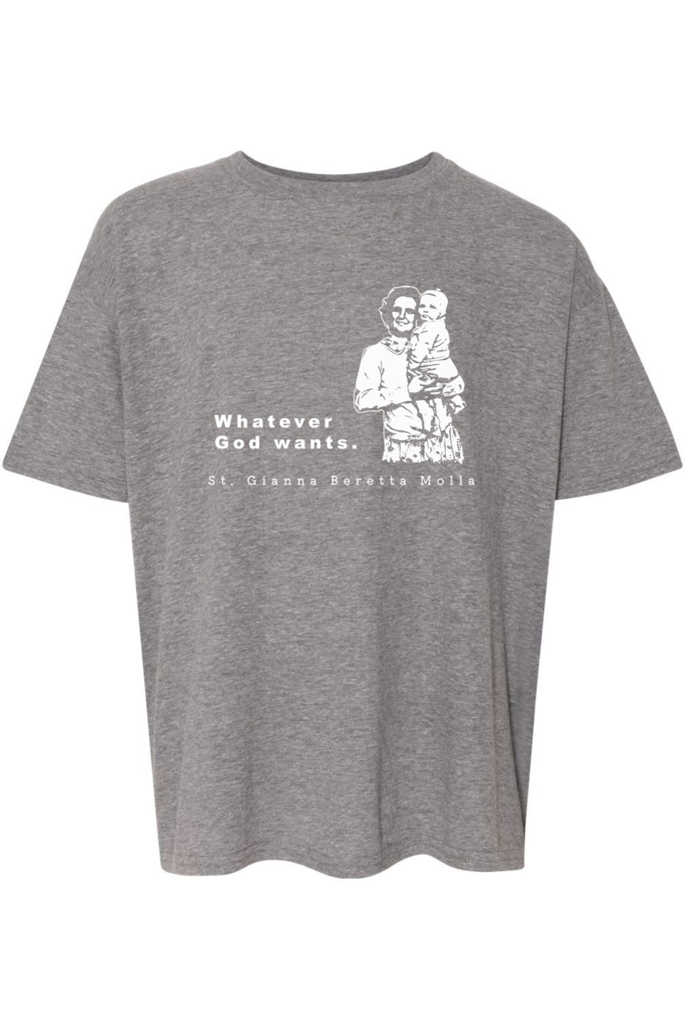 Whatever God Wants - St. Gianna Molla Youth T-Shirt