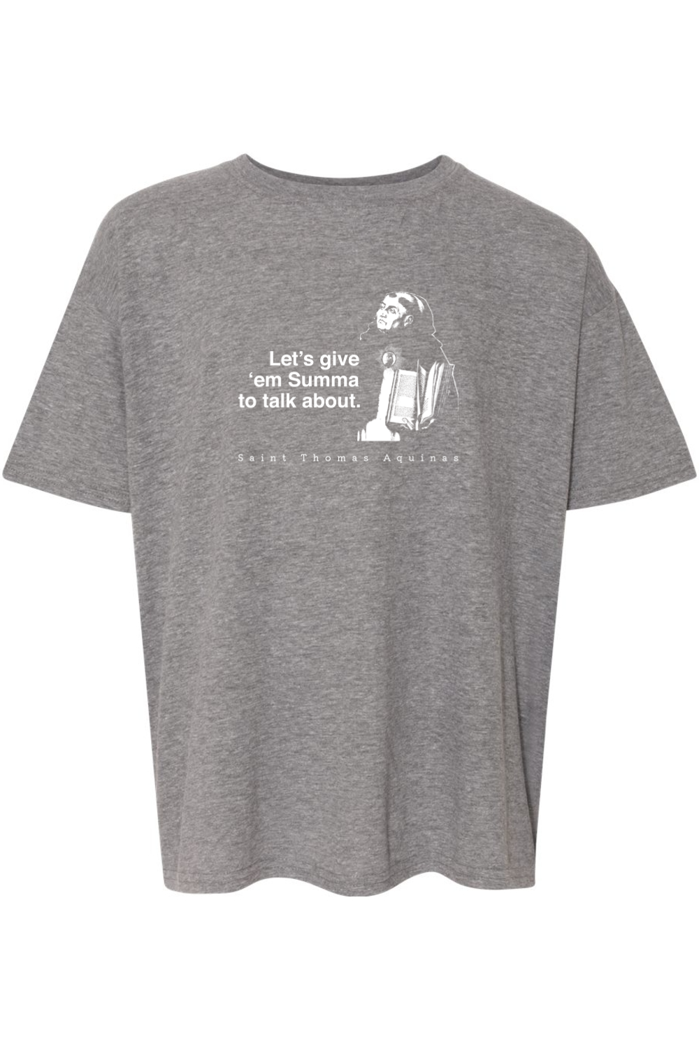 Let's Give 'em Summa to Talk About - St Thomas Aquinas Youth T-Shirt