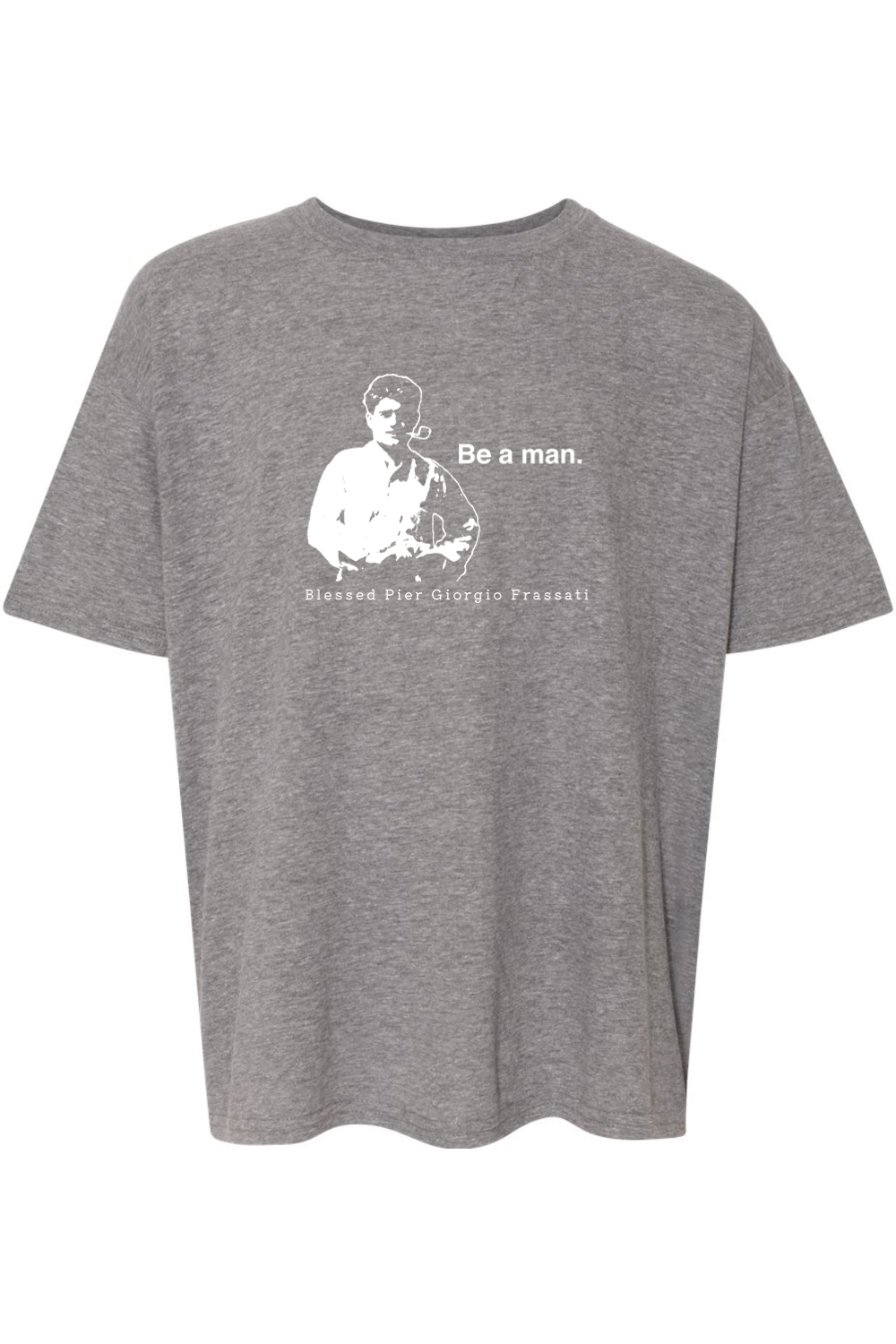 Be a Man  - Bl. Pier Giorgio Frassati Youth T-Shirt