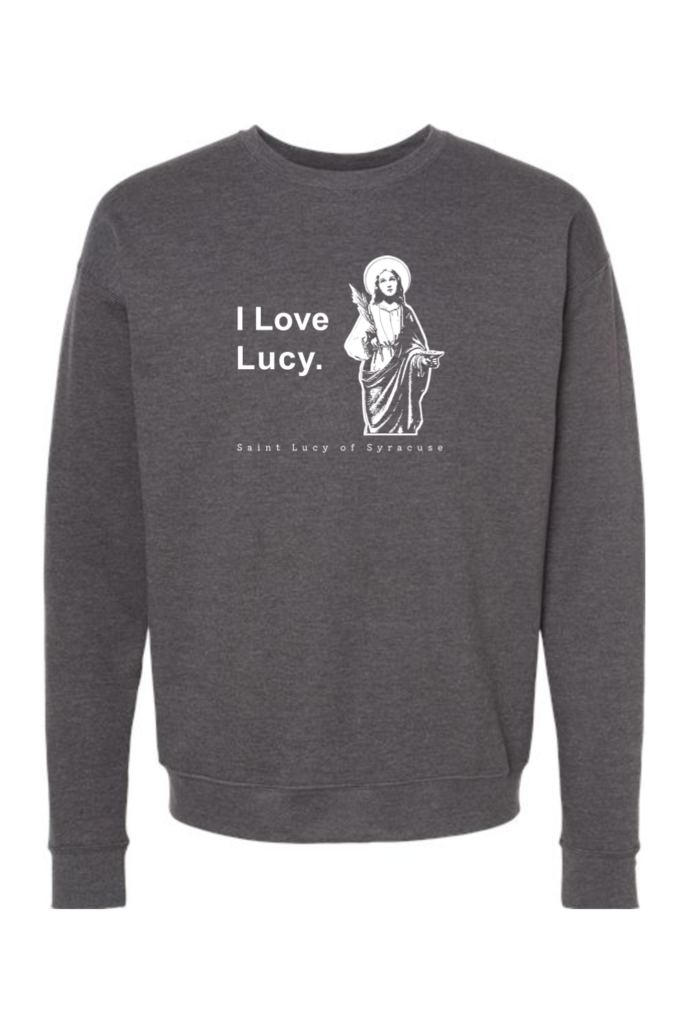 I Love Lucy - St. Lucy Crewneck Sweatshirt