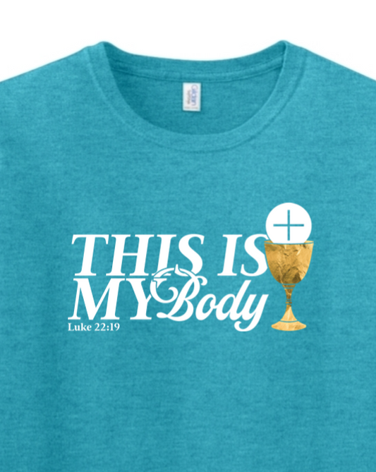 This is My Body Chalice - Luke 22:19 Adult T-Shirt