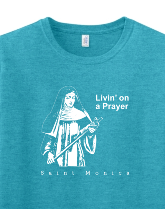 Livin' on a Prayer - St. Monica Adult T-shirt