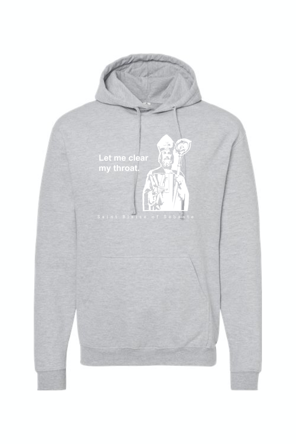 Let me clear my throat - St. Blaise of Sebaste - Hoodie Sweatshirt