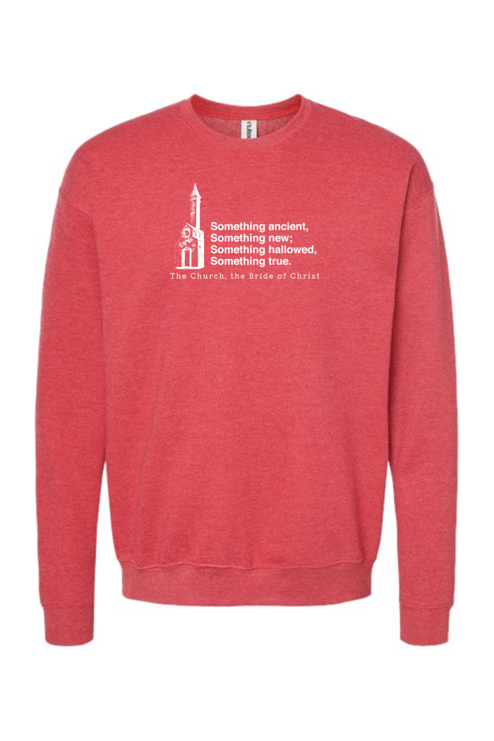 Never the Bridesmaid, Always the Bride - Catholic Church Crewneck Sweatshirt