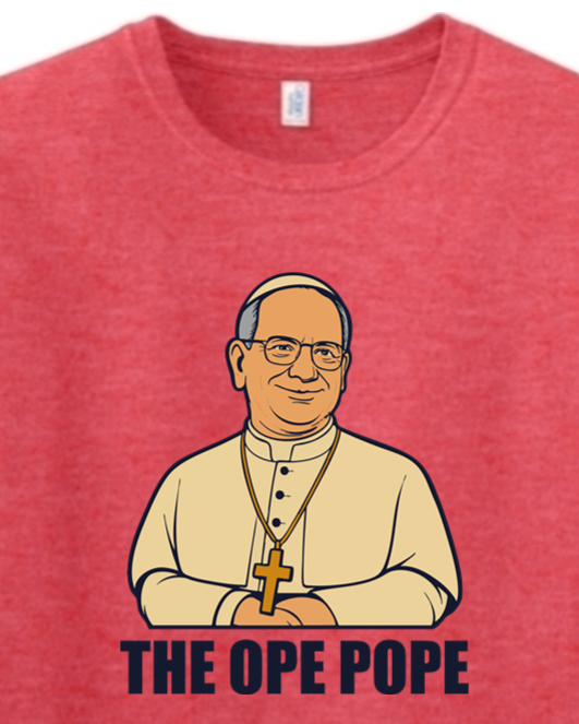 The Ope Pope - Pope Leo XIV Adult T-Shirt