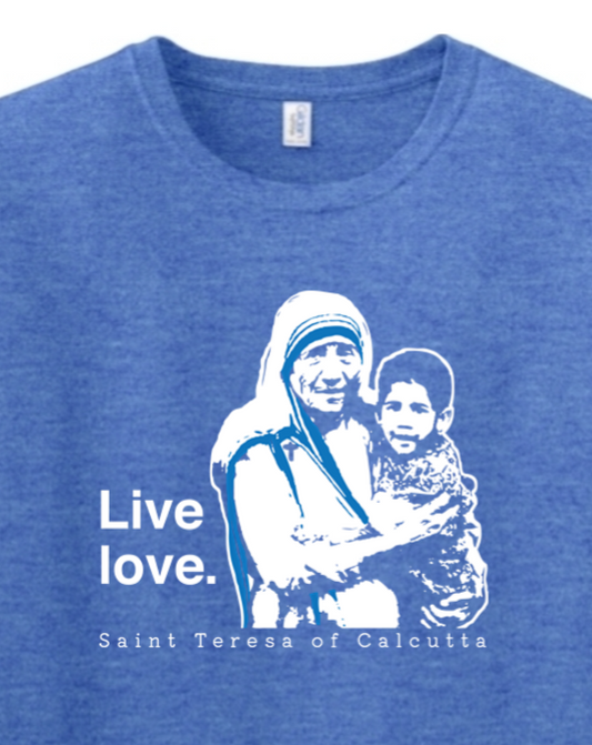 Live Love - St. Teresa of Calcutta Adult T-shirt