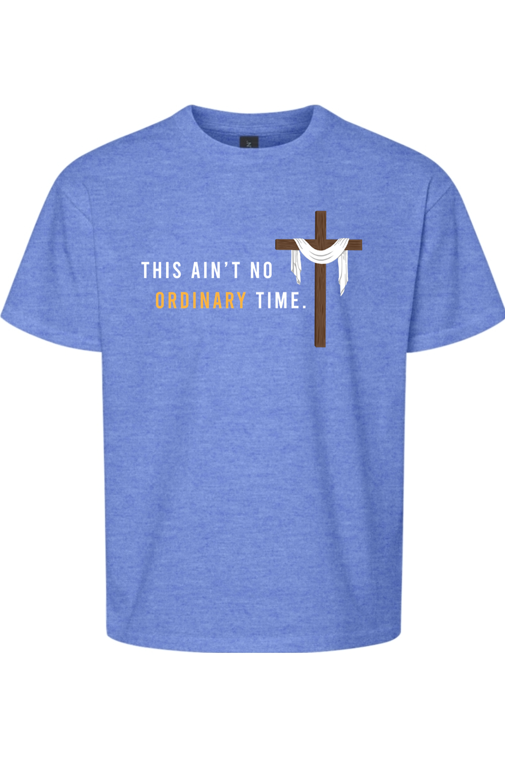 This Ain't No Ordinary Time - Easter Season T-Shirt - youth