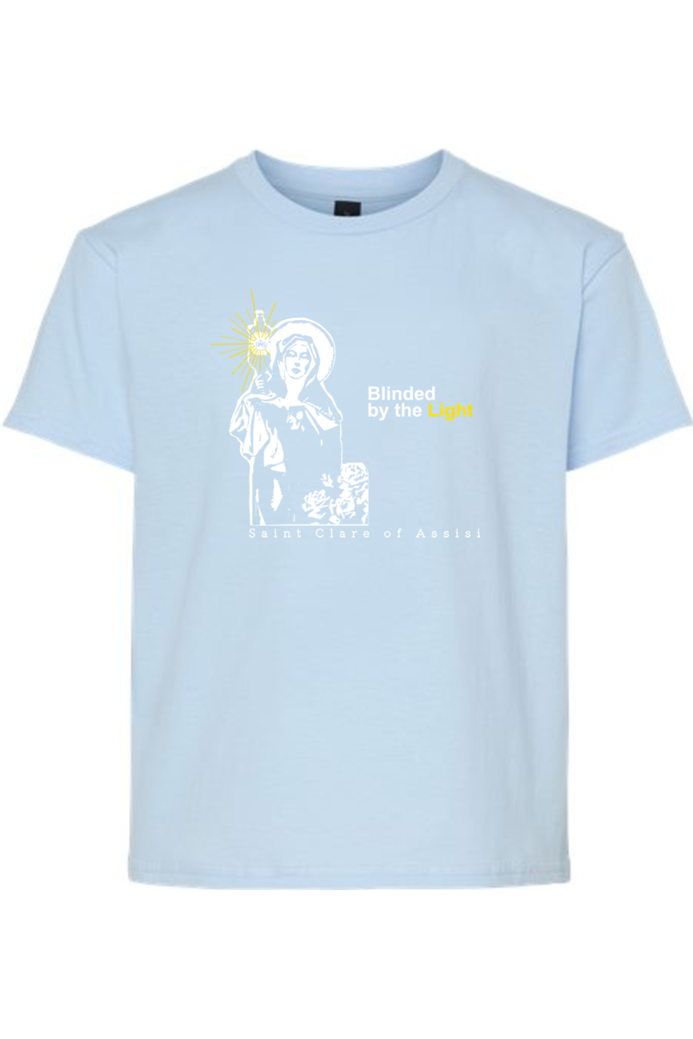 Blinded By The Light - St. Clare of Assisi T-Shirt - youth