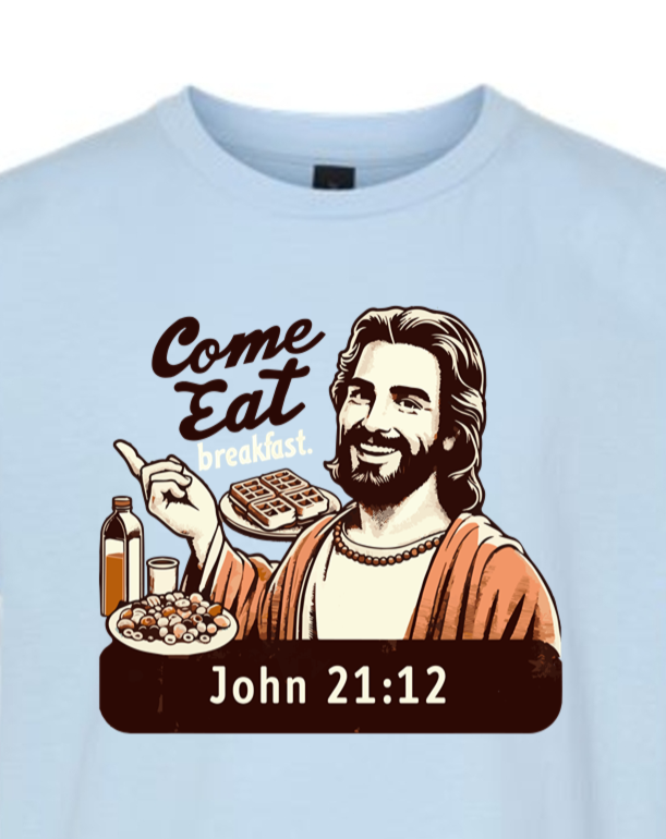 Come Eat Breakfast - John 21:12 Youth T-Shirt