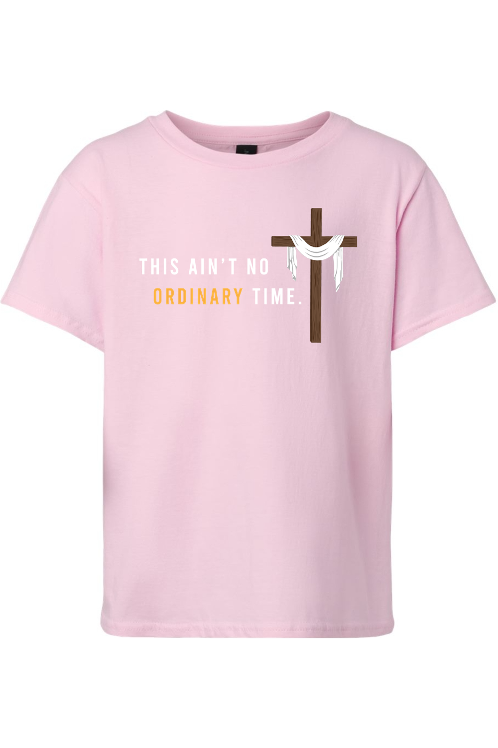 This Ain't No Ordinary Time - Easter Season T-Shirt - youth