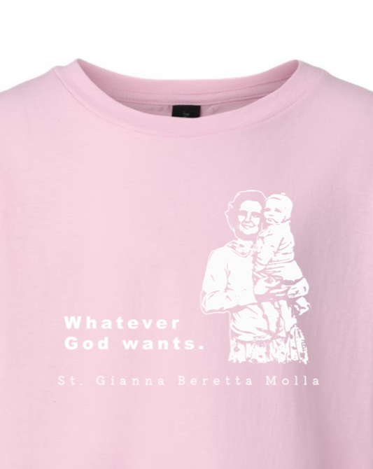 Whatever God Wants - St. Gianna Molla Youth T-Shirt